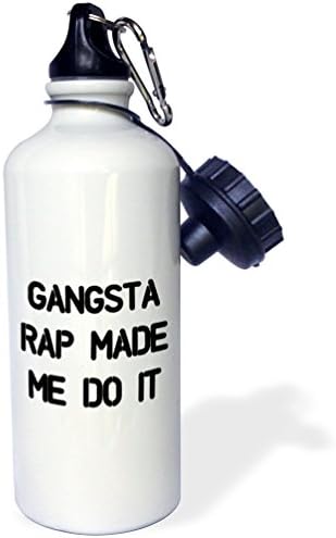 3Drose Gangsta Rap m -a făcut să fac sport cu apă, 21 oz, alb