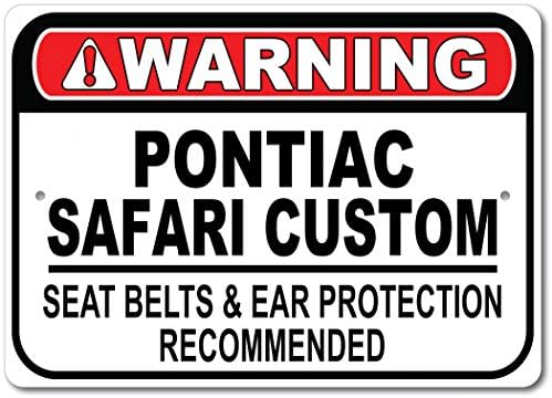 Pontiac Safari Custom Seape Centură de siguranță Recomandat Fast Moș, semn de garaj metalic, decor de perete, semn auto GM